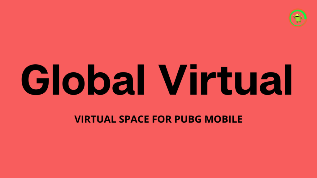 Android 6-11 Virtual Space For PUBG Mobile