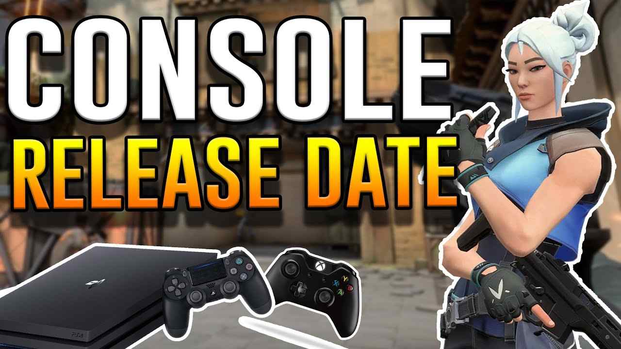 Valorant Release Date On Console
