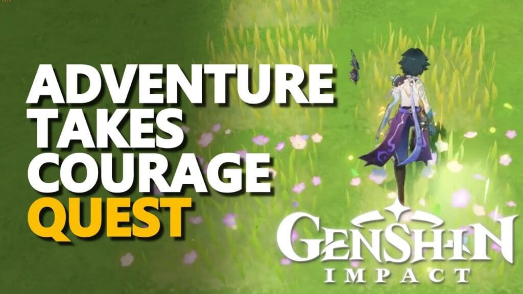 Adventure Takes Courage Genshin Impact