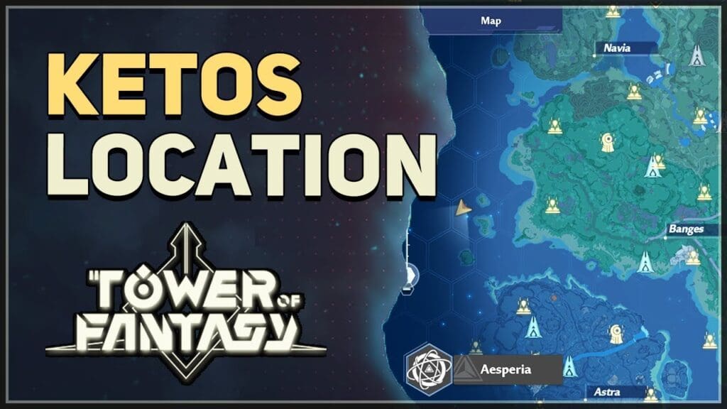 Ketos Location Tower of Fantasy