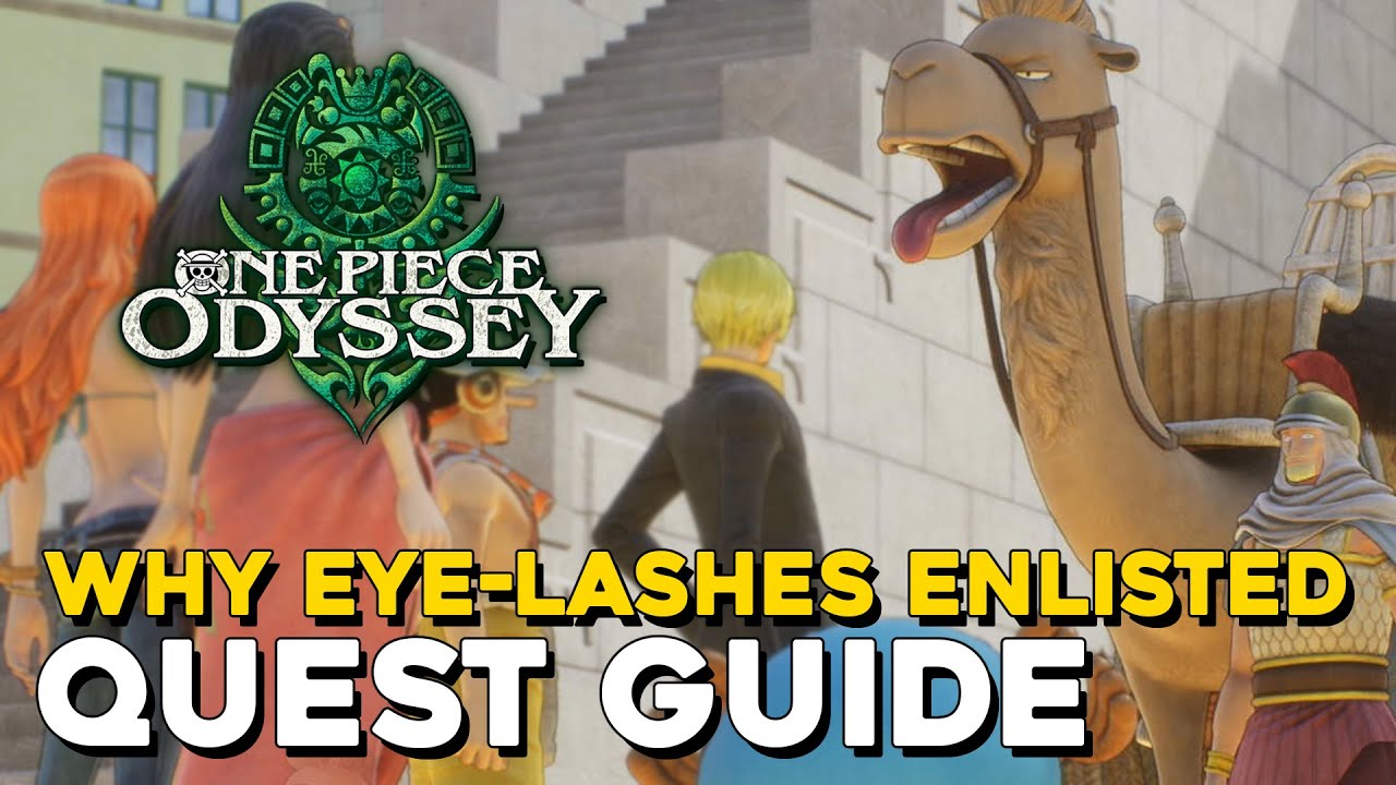 One Piece Odyssey Why Eye Lashes Enlisted