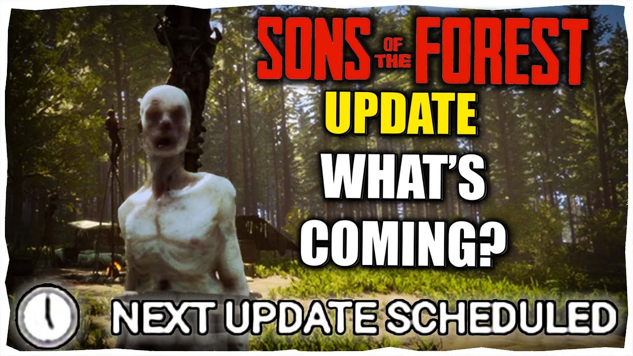 Sons of The Forest Next Update