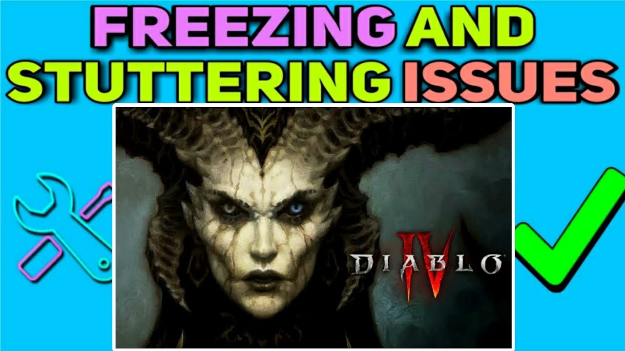 Fix Freezing and Stuttering Issues in Diablo 4