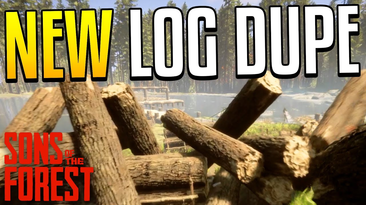 Log Duplication Glitch 2.0! Sons of The Forest