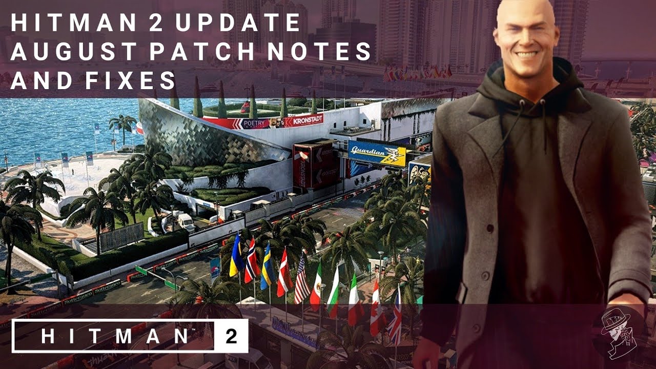 Hitman 2 Update 1.18 Patch Note