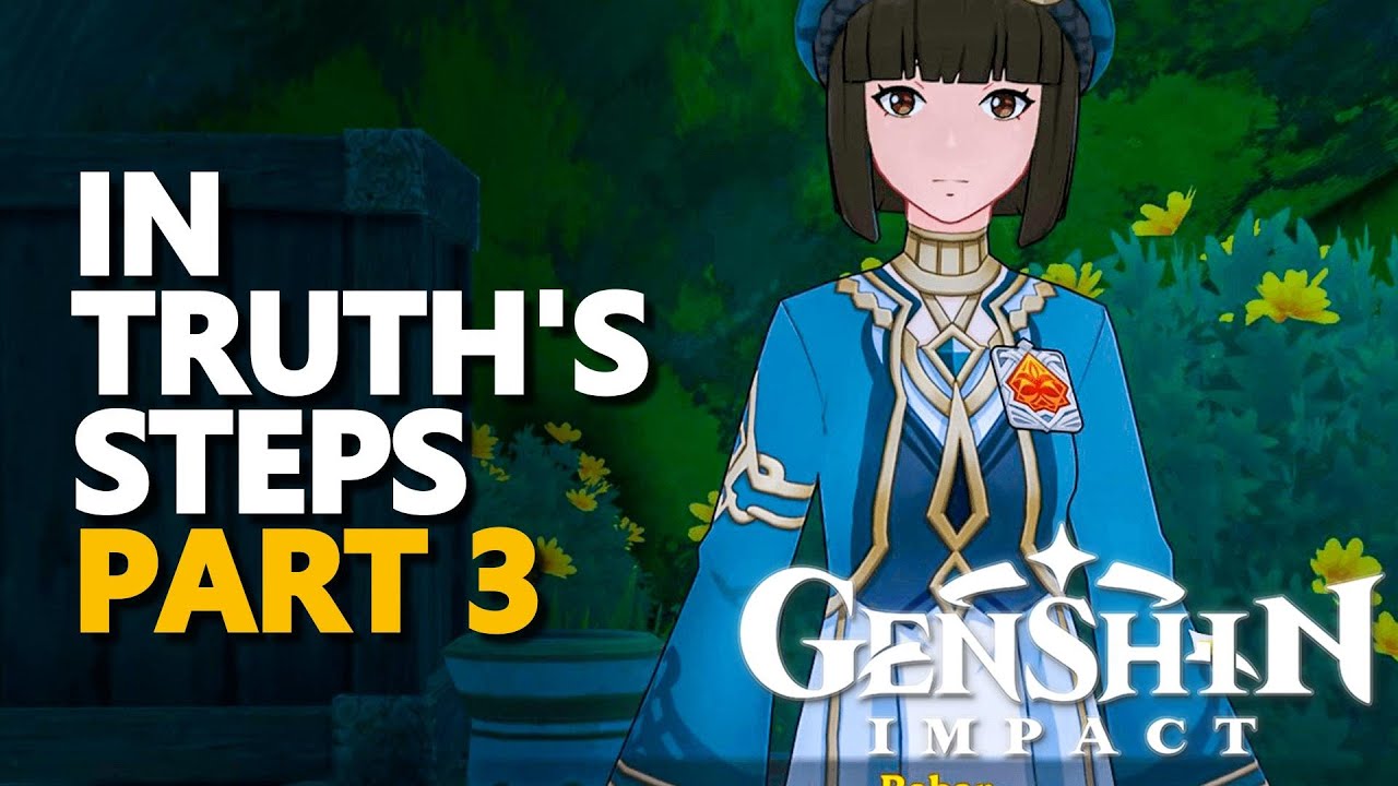 In Truth's Steps Part 3 Genshin Impact