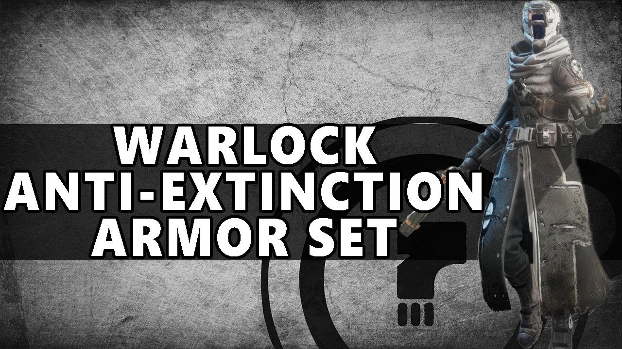 Destiny 2 Anti Extinction Armor Set