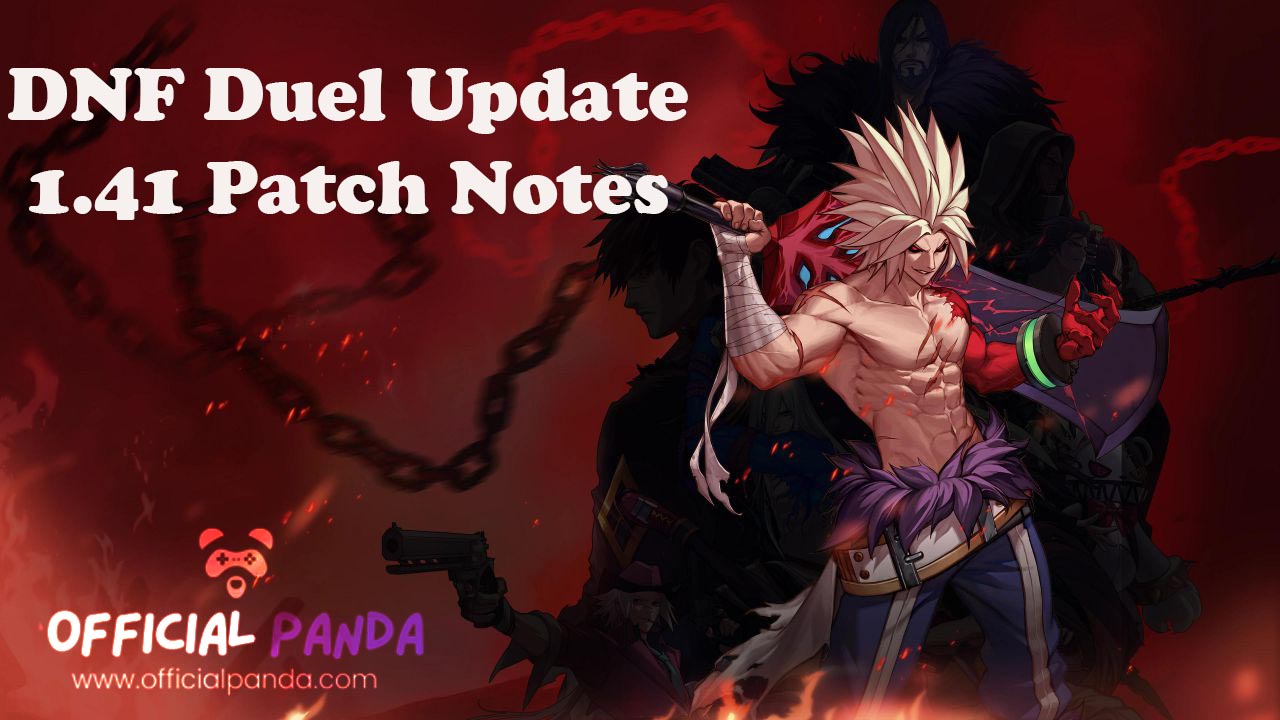 DNF Duel Update 1.41 Patch Notes 