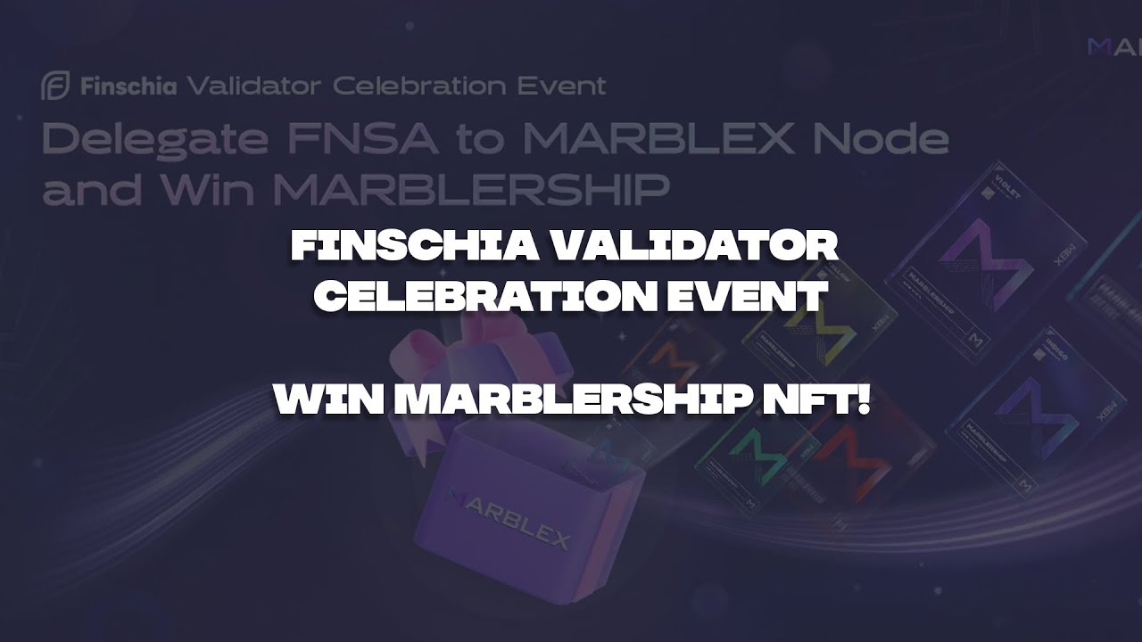 Finschia Validator Celebration Event and Marblership Rewards