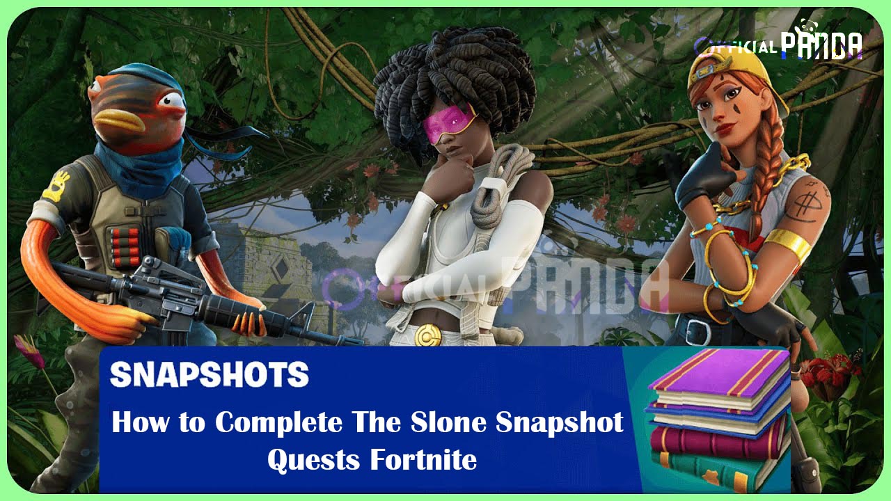How to Complete The Slone Snapshot Quests Fortnite