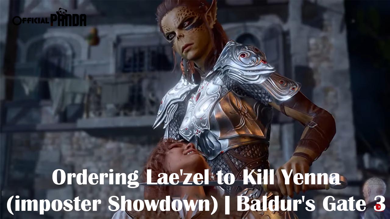 Ordering Lae'zel to Kill Yenna (imposter Showdown) | Baldur's Gate 3 
