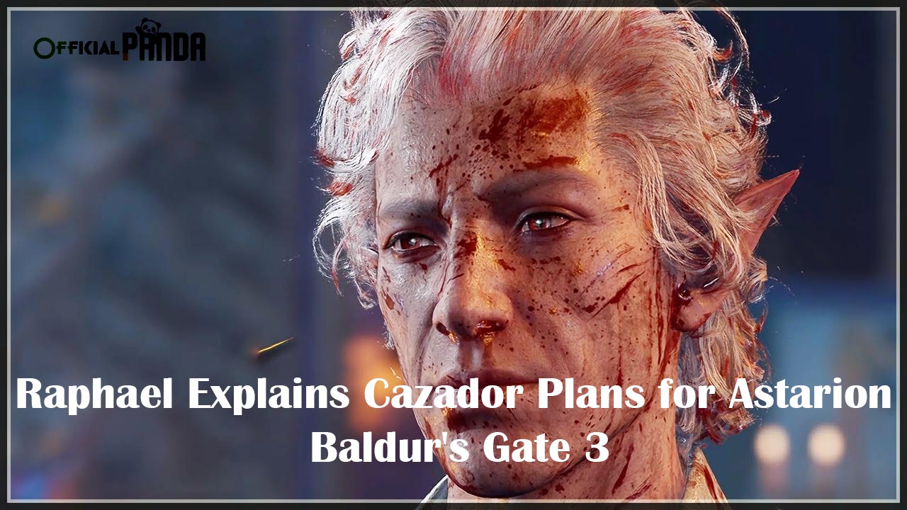 Raphael Explains Cazador Plans for Astarion Baldur's Gate 3