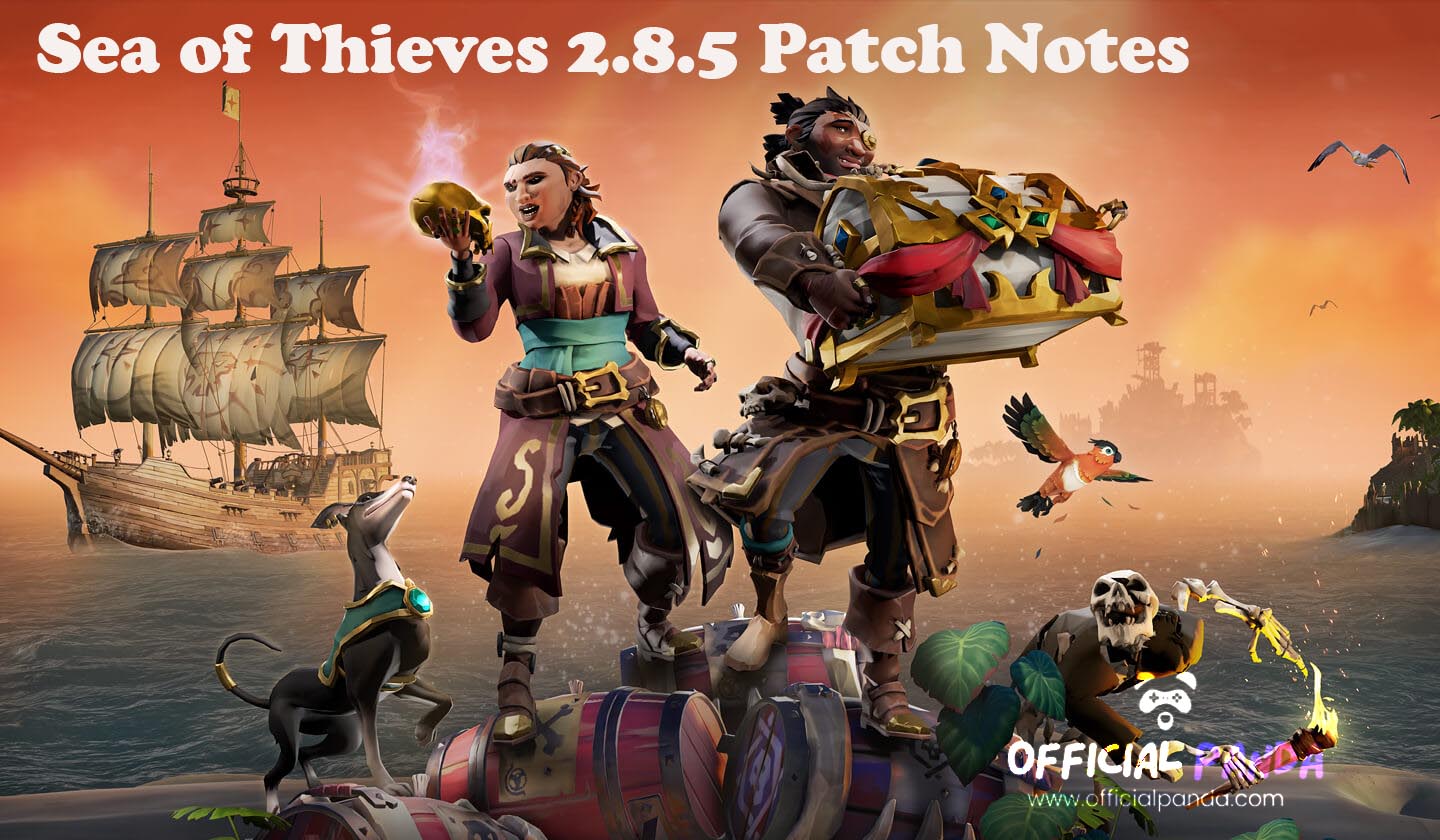 Sea of Thieves 2.8.5 Patch Notes