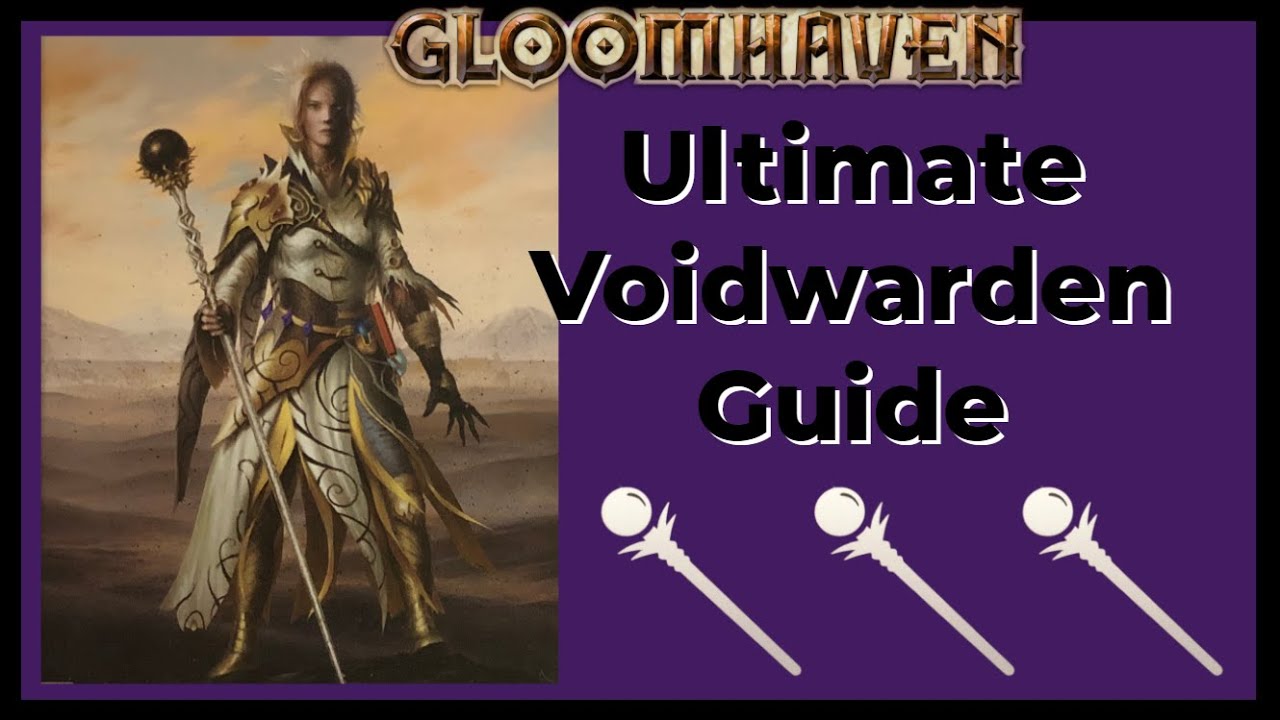Gloomhaven Voidwarden Guide