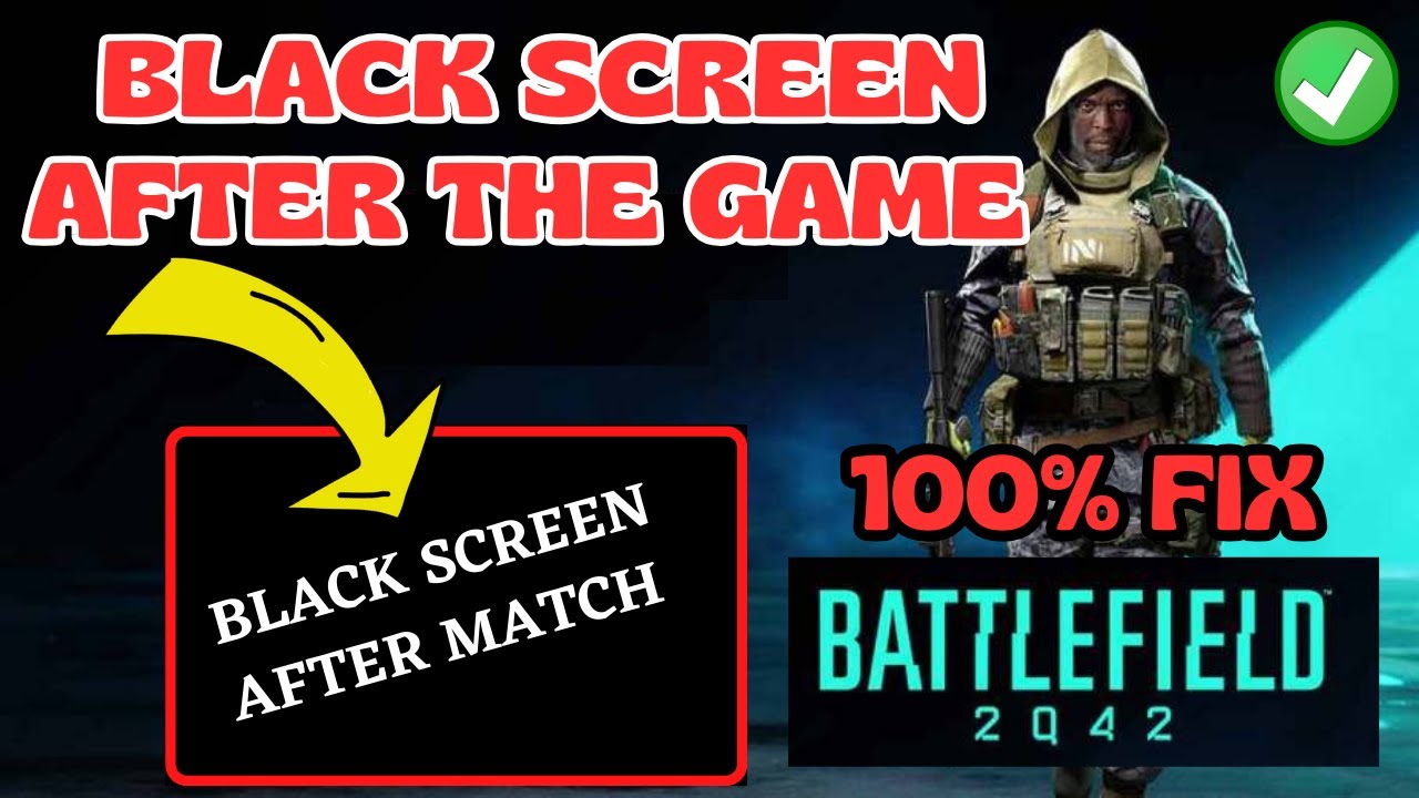 How to Fix Battlefield 2042 Black Screen After Match
