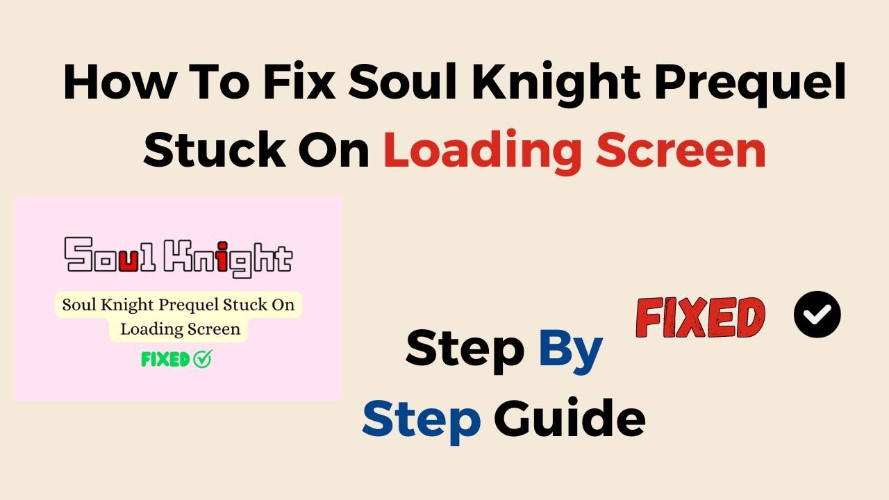 How to Fix Soul Knight Prequel Stuck on Loading Screen