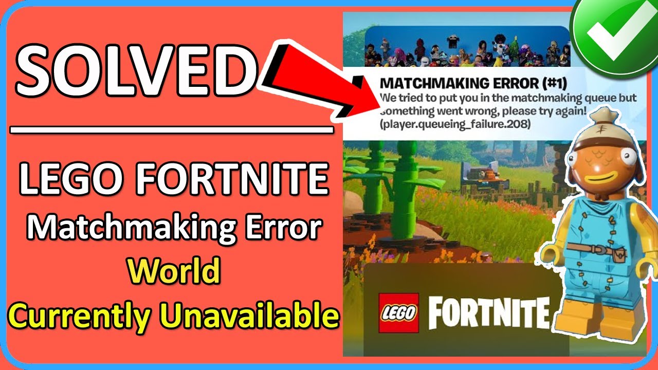  How to Fix LEGO Fortnite Matchmaking Error World Currently Unavailable!