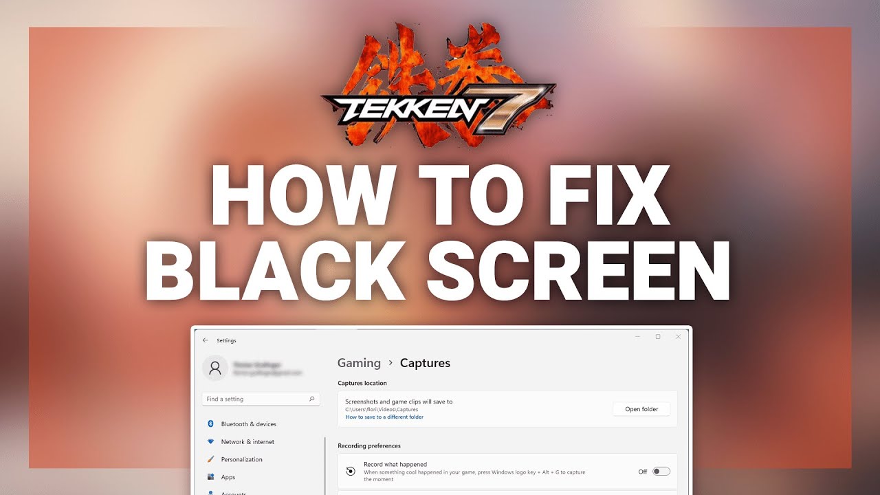  How to Fix Tekken 8 Black Screen on Launch Error? 