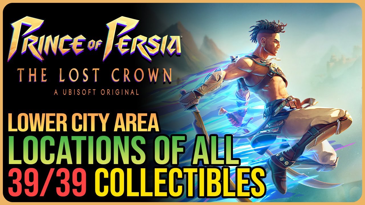 How to Find Lower City All Collectible Locations Prince of Persia?