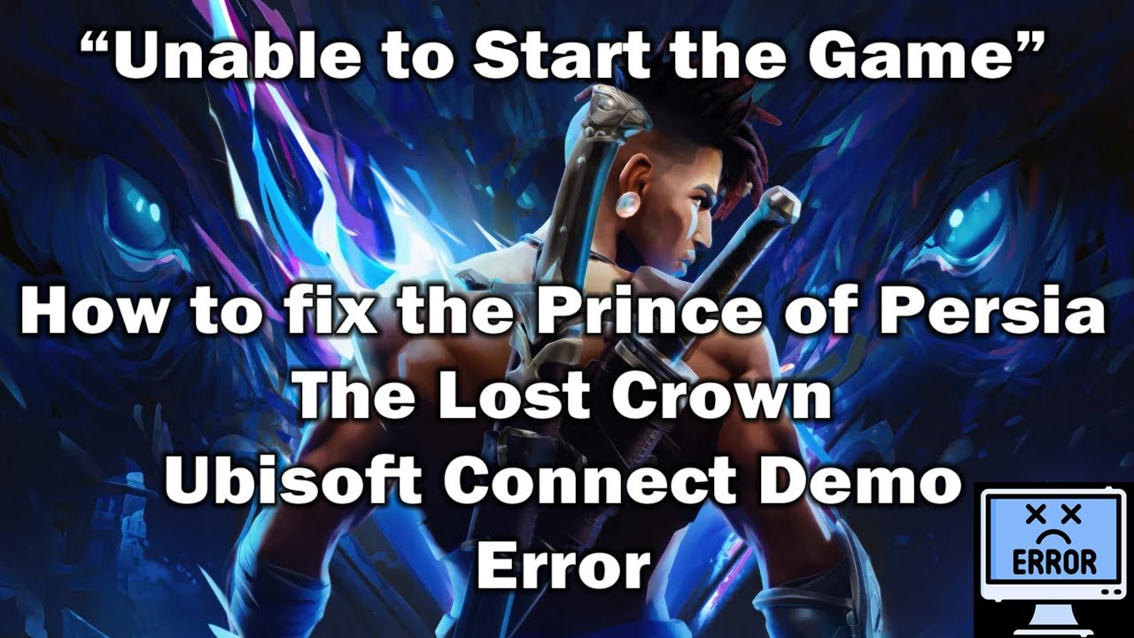 How to Fix Prince of Persia The Lost Crown Demo Crashing Issue and More
