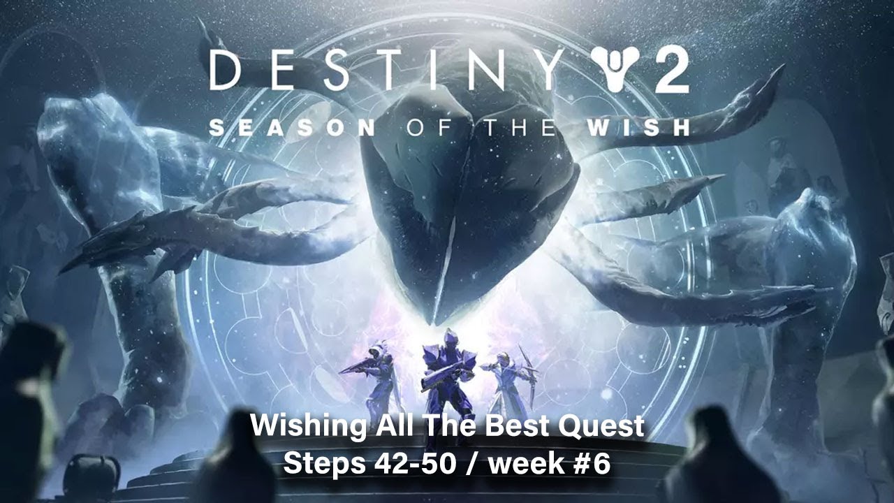  How to Complete Wishing All the Best Step 42-50 Destiny 2?